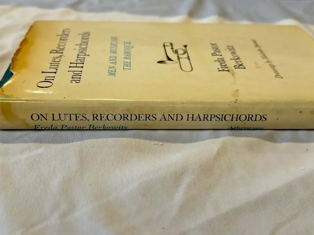 On Lutes, Recorders and Harpsichords: Men and Music of the Baroque First Edition